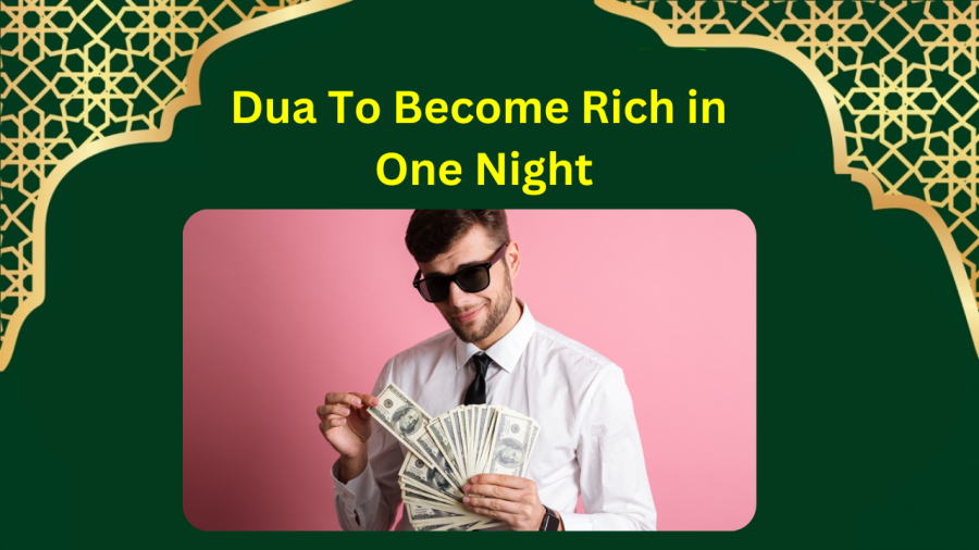 Dua To Become Rich in One Night