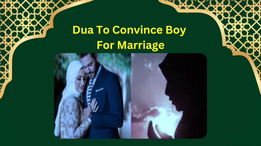 Dua To Convince Boy For Marriage