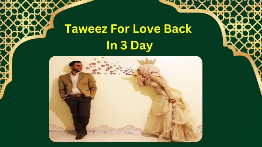 Taweez For Love Back In 3 Day