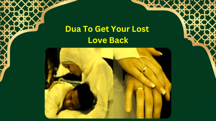 Dua To Get Your Lost Love Back