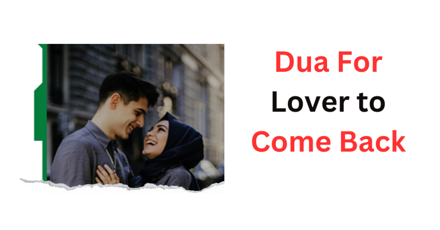 Dua For Lover to Come Back