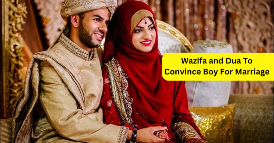 Wazifa and Dua To Convince Boy For Marriage