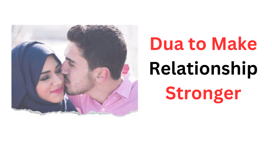 Dua to Make Relationship Strong