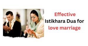 Effective Istikhara Dua for love marriage