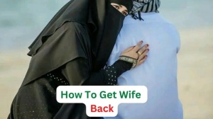 How To Get Wife Back