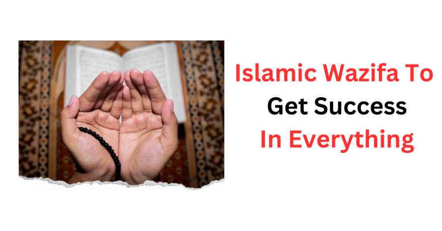 Islamic Wazifa To Get Success In Everything