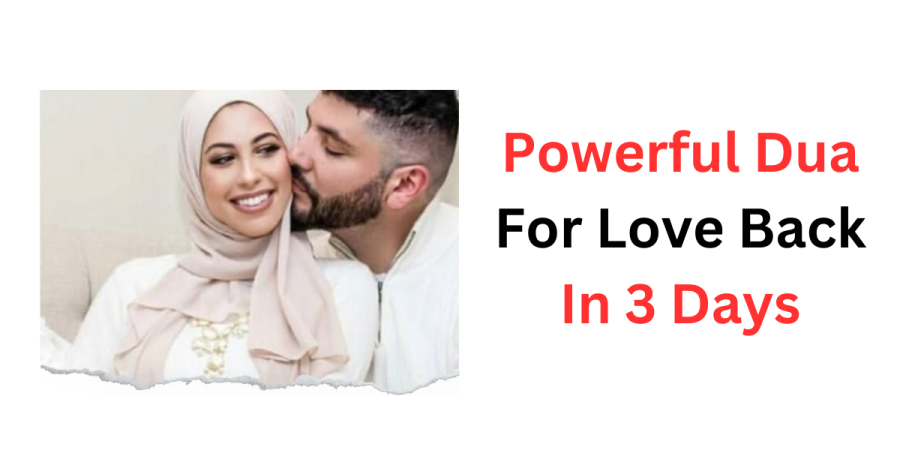 Powerful Dua For Love Back In 3 Days