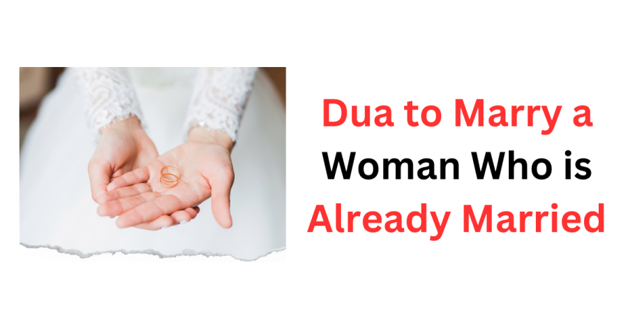 Dua to Marry a Woman Who is Already Married